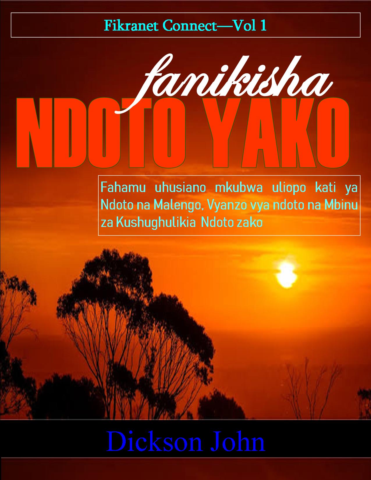 FANIKISHA NDOTO YAKO