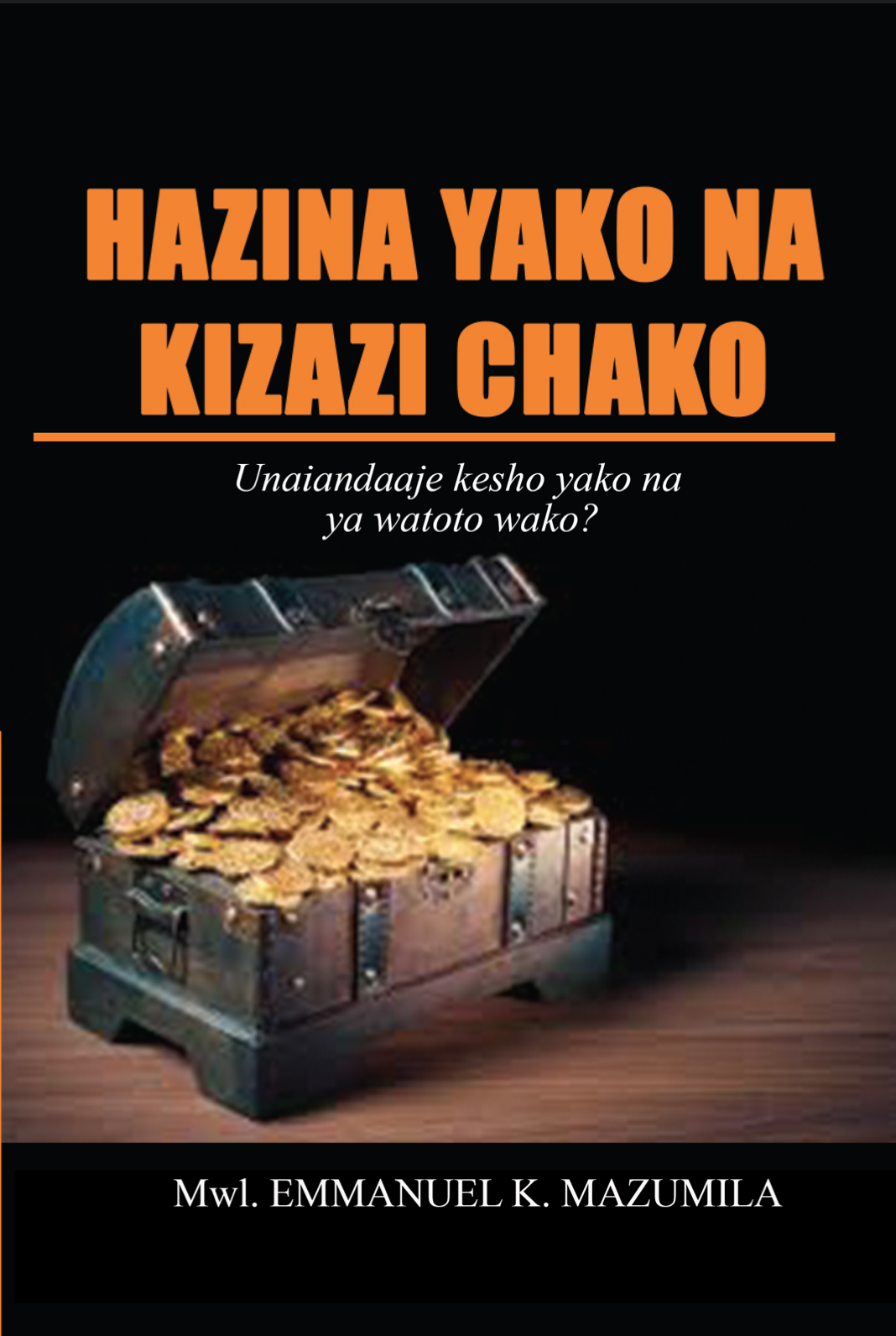 Hazina Yako Na Kizazi Chako