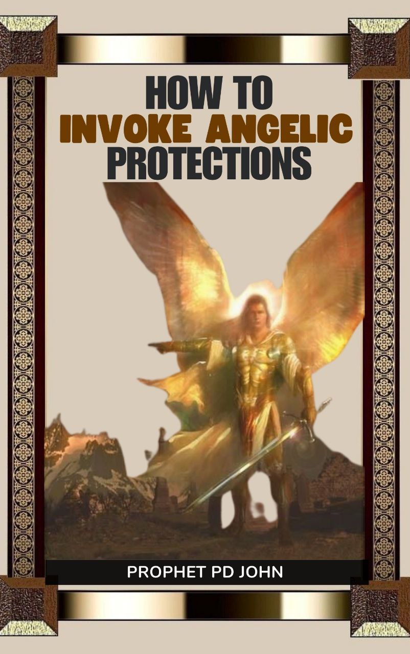 HOW TO INVOKE ANGELIC PROTECTIONS