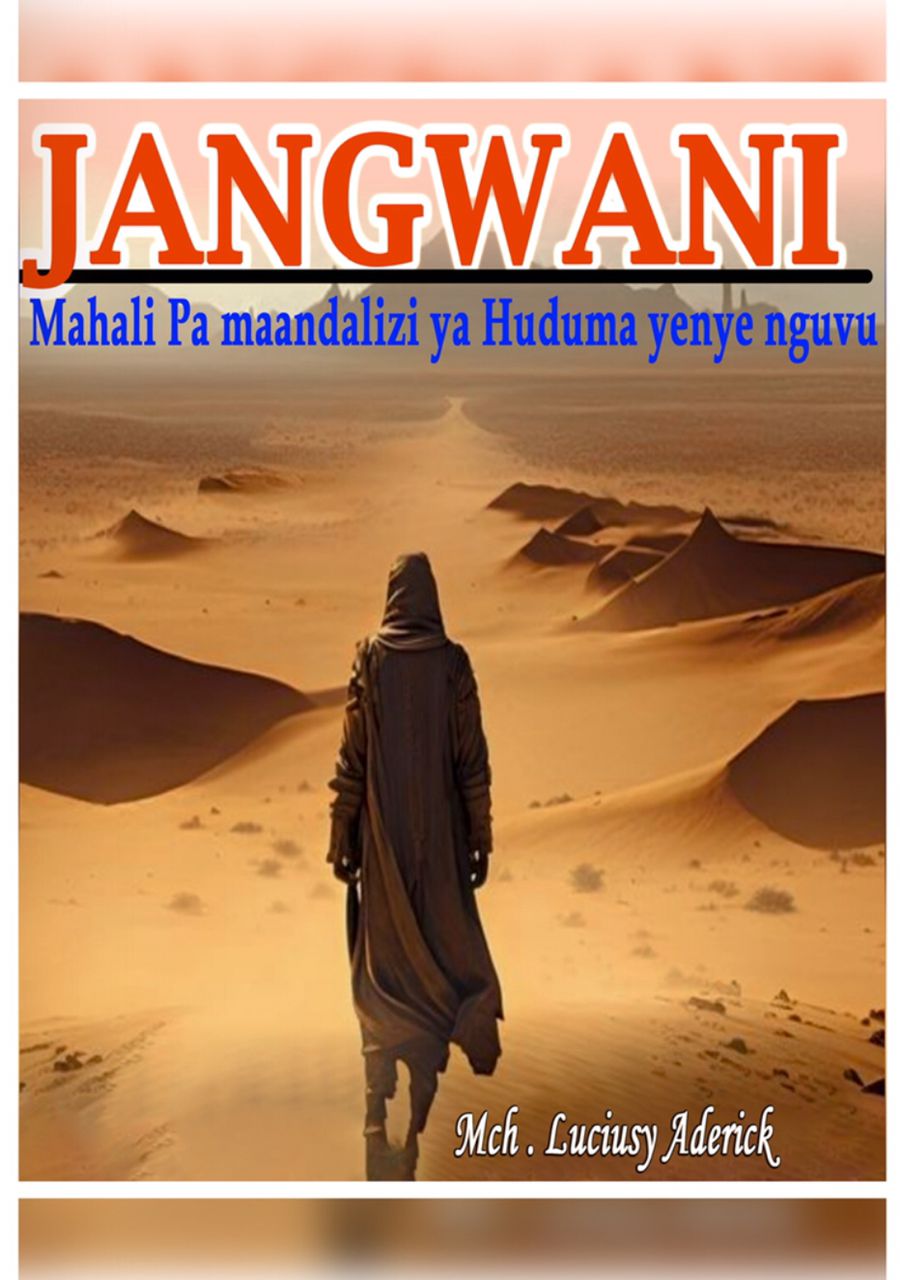 JANGWANI:Mahali Pa maandalizi ya Huduma yenye Nguvu