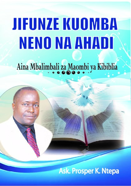 JIFUNZE KUOMBA NENO NA AHADI