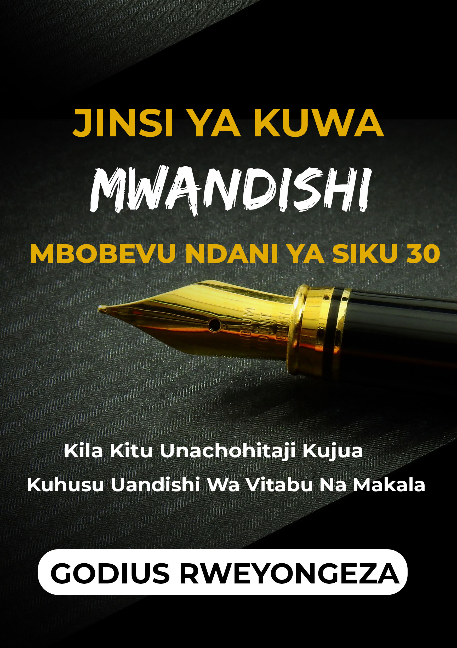 Jinsi Ya Kuwa Mwandishi Mbobevu Ndani Ya Siku 30