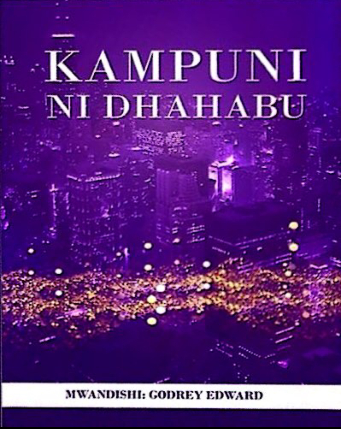 KAMPUNI NI DHAHABU