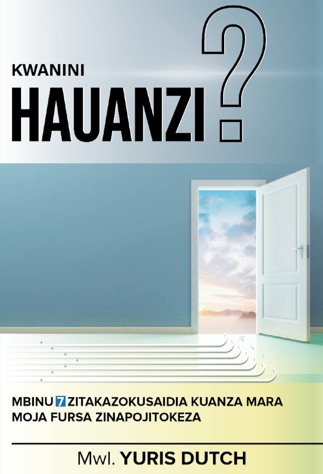 KWANINI HAUANZI?