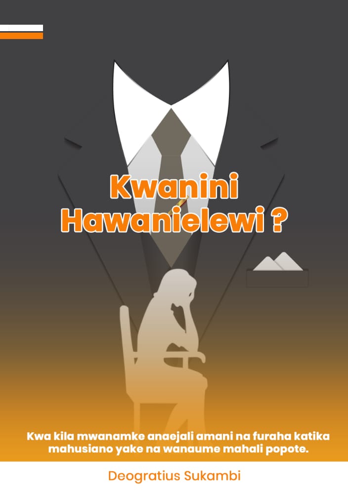 KWANINI WANAUME HAWANIELEWI