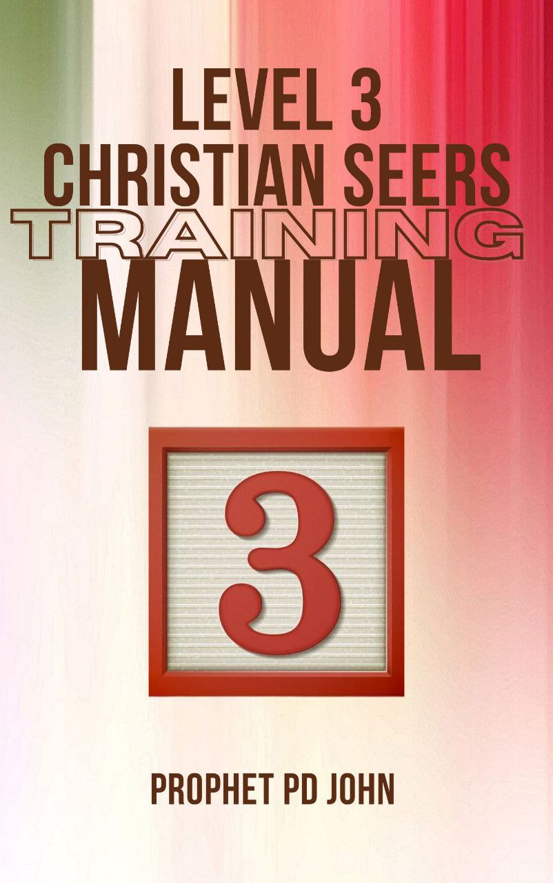 LEVEL 3 CHRISTIAN SEERS TRAINING MANUAL