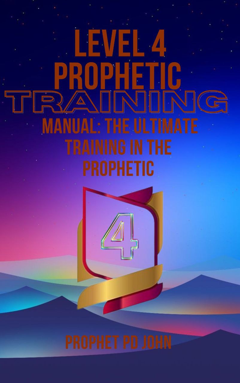 Level 4 Prophetic Training Manual