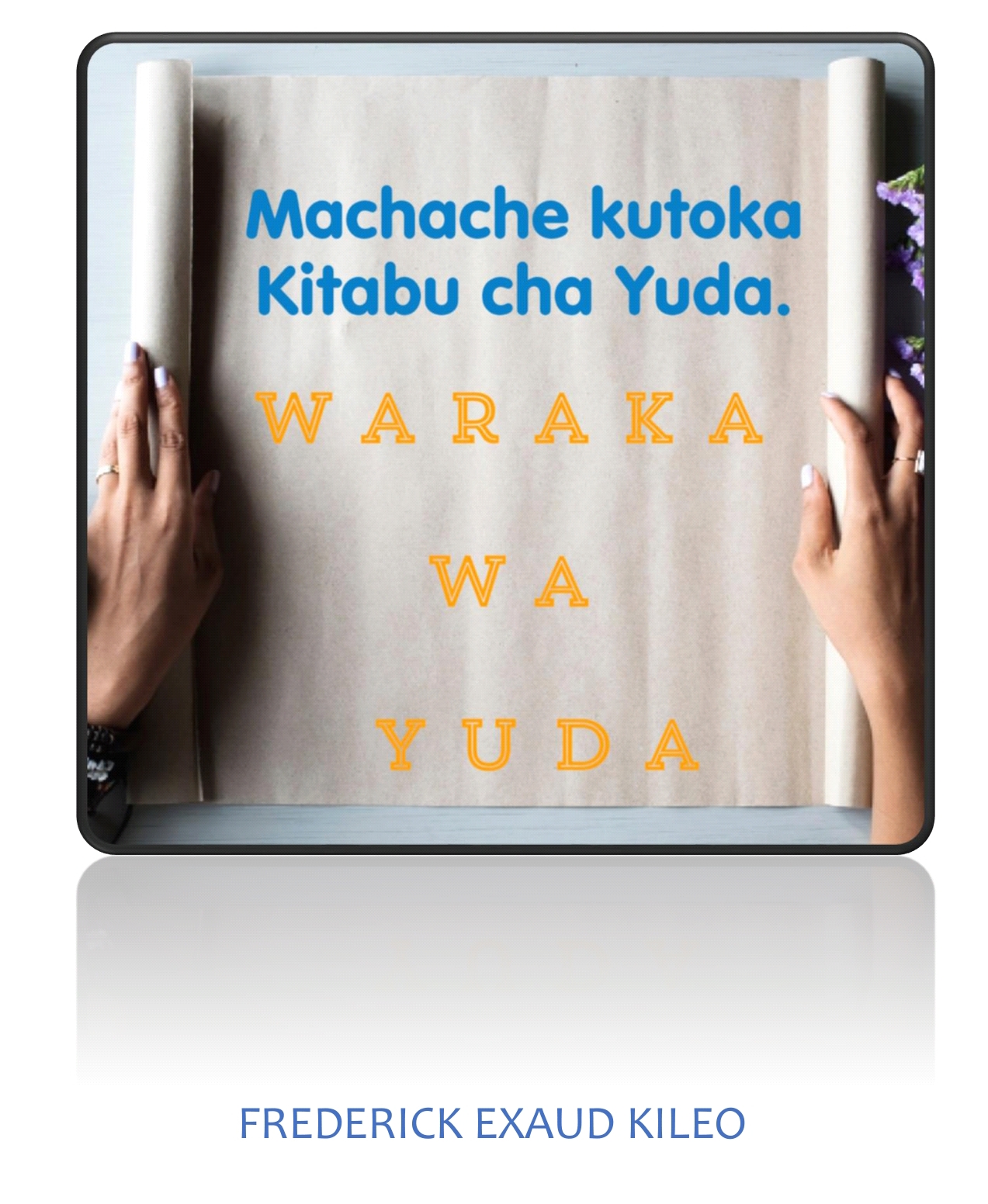 Machache kutoka kitabu cha Yuda -sehemu ya 1
