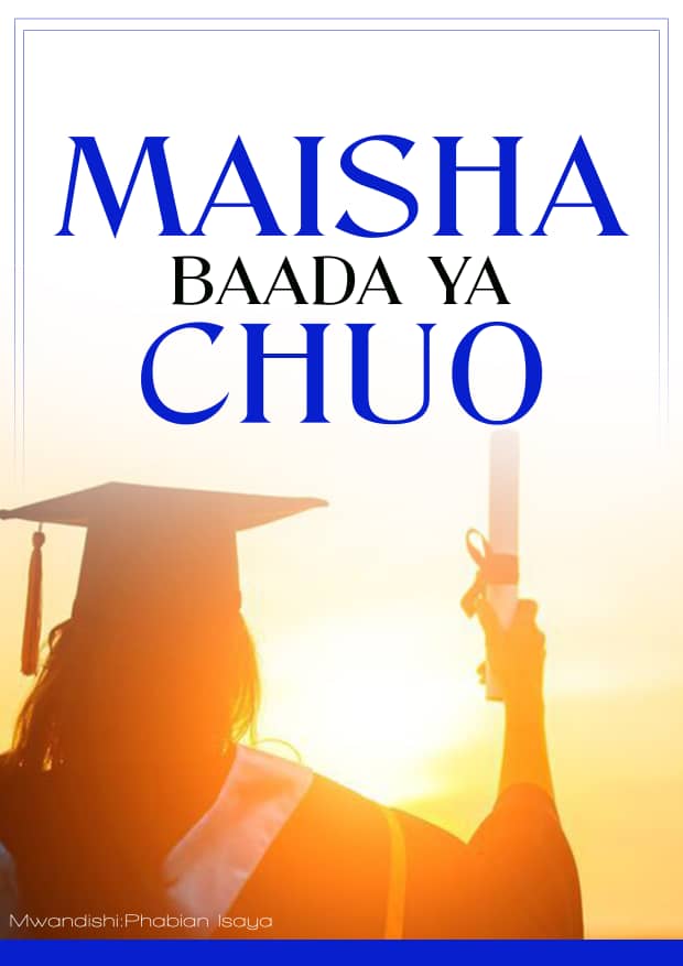 MAISHA BAADA YA CHUO