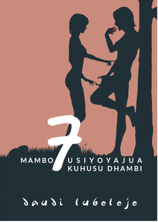 MAMBO 7 USIYOYAJUA KUHUSU DHAMBI