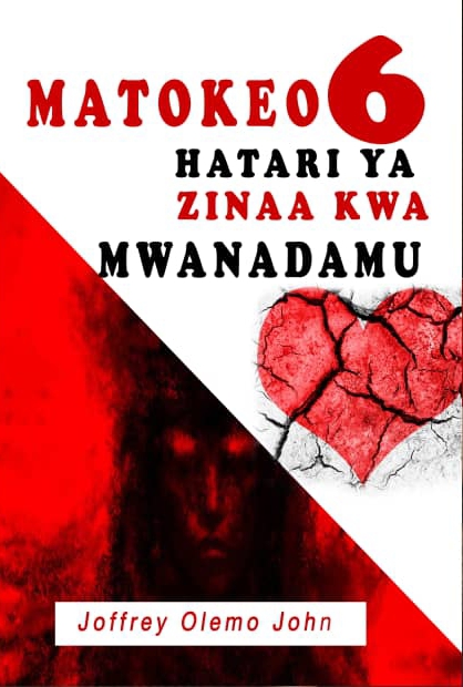 MATOKEO 6 HATARI YA ZINAA KWA MWANADAMU