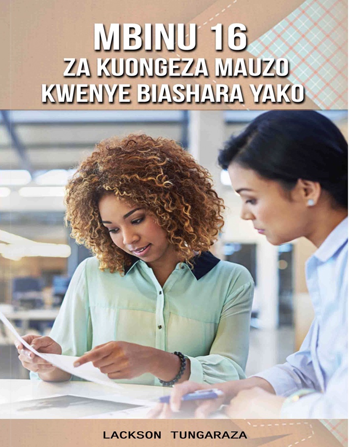 Mbinu 16 za Kuongeza Mauzo kwenye Biashara Yako