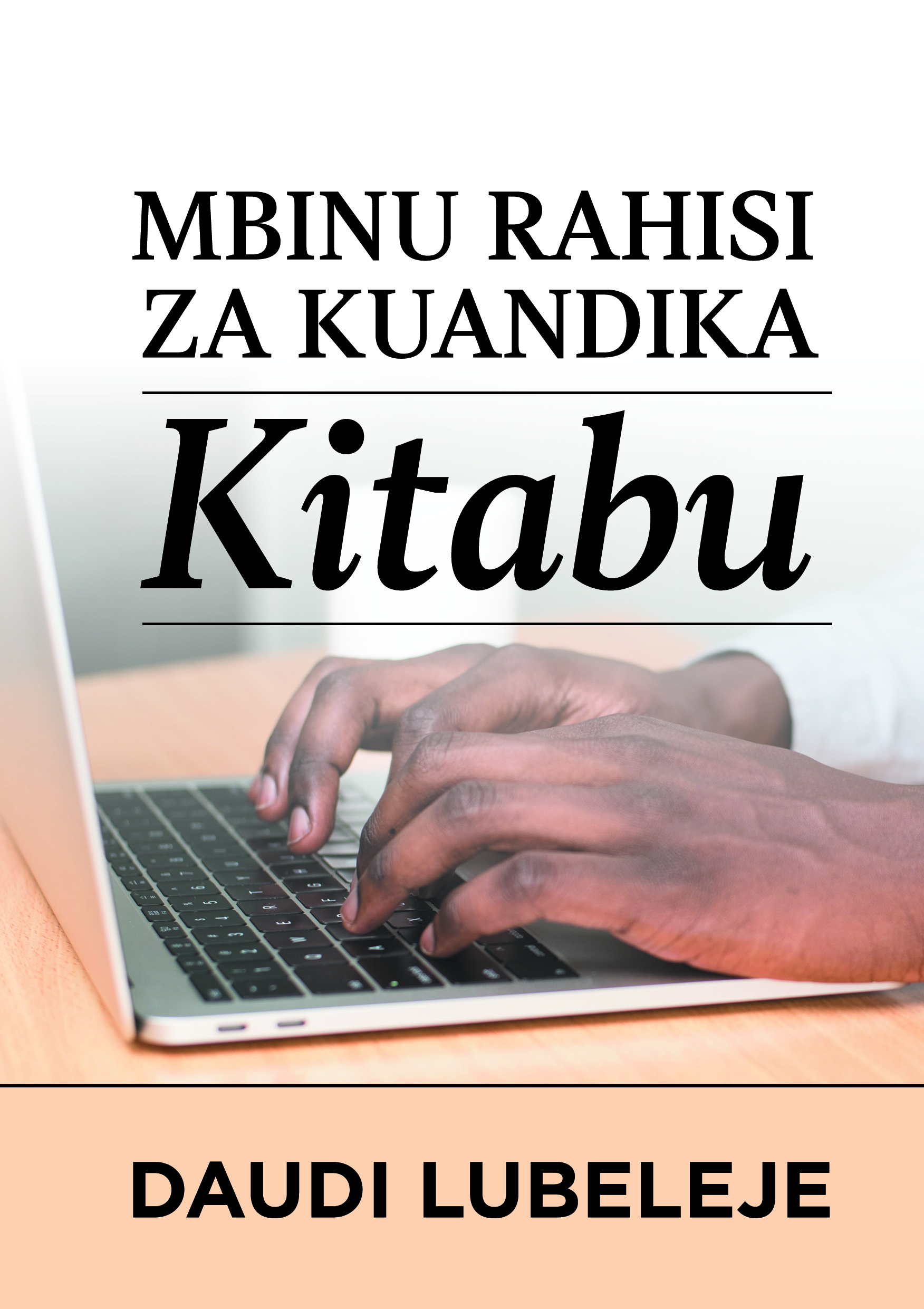 MBINU RAHISI ZA KUANDIKA KITABU