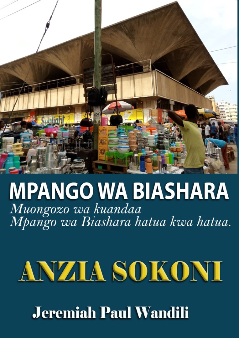 MPANGO WA BIASHARA; ANZIA SOKONI