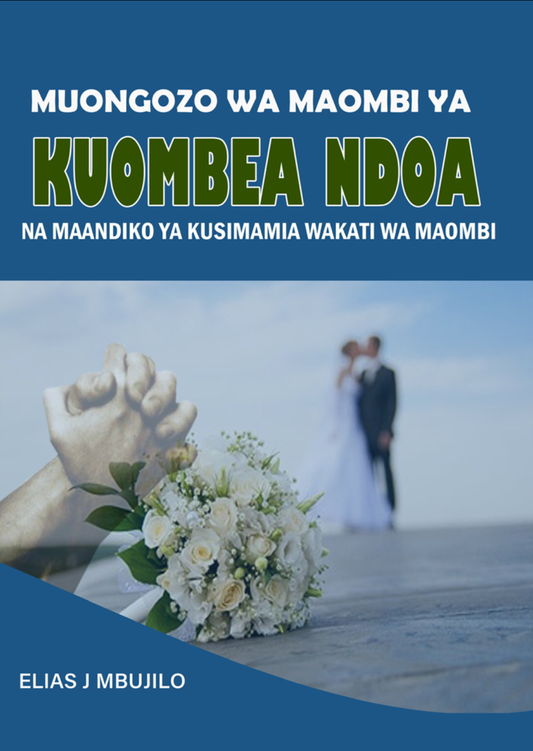 MUONGOZO WA MAOMBI YA KIOMBEA NDOA