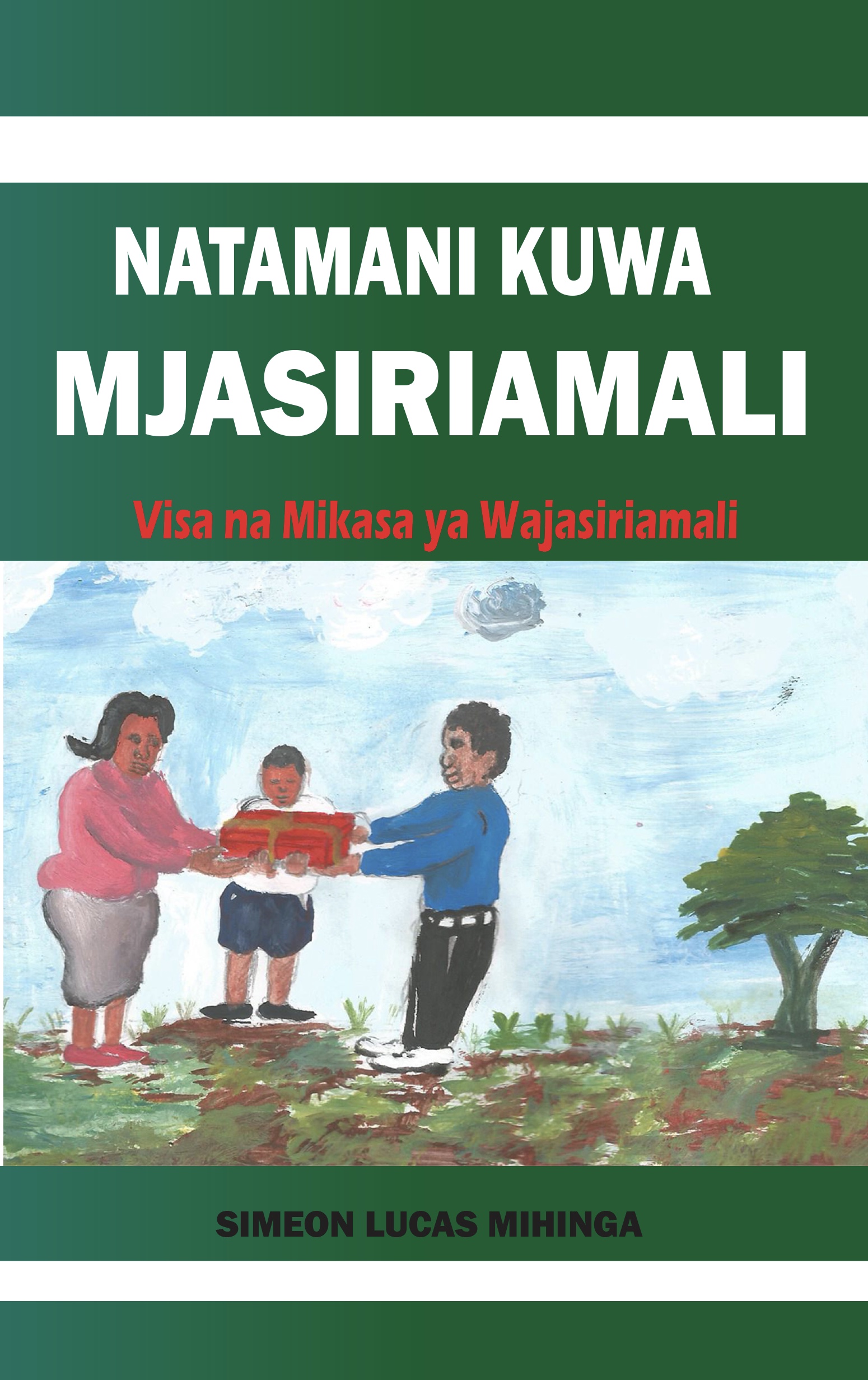 Natamani Kuwa Mjasiriamali: Visa na Mikasa ya Wajasiriamali