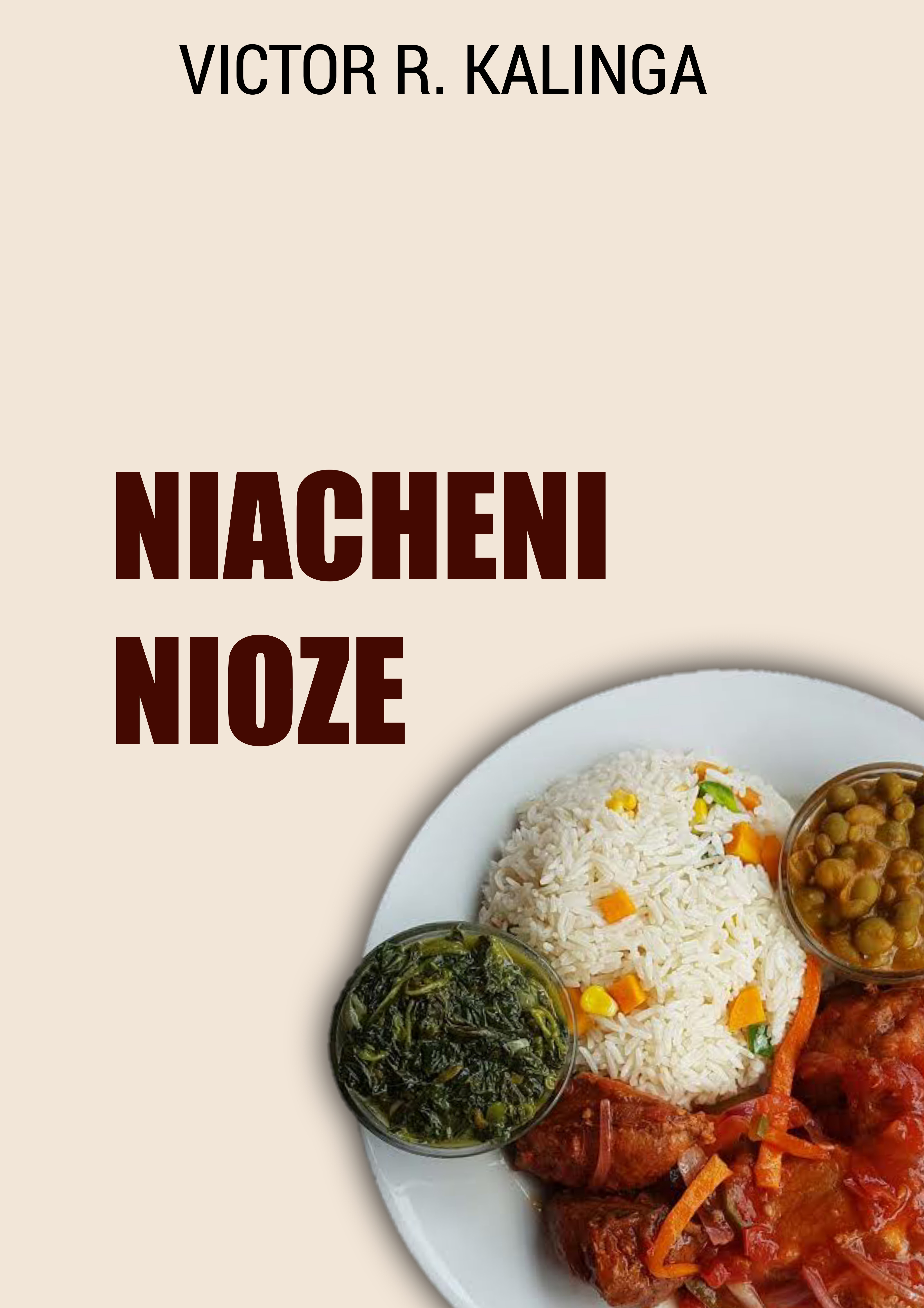NIACHENI NIOZE: Simulizi