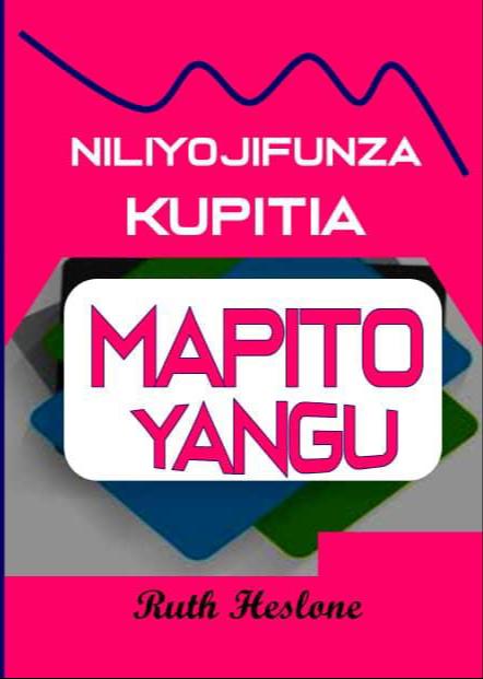 NILIYOJIFUNZA KUPITIA MAPITO YANGU