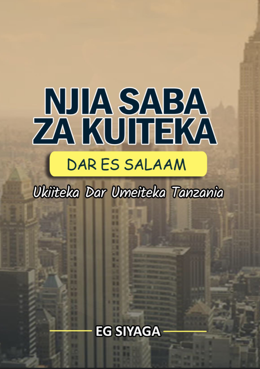 NJIA SABA ZA KUITEKA DAR ES SALAAM