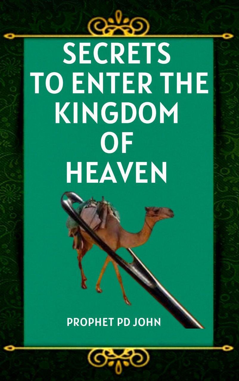 SECRETS TO ENTER THE KINGDOM OF HEAVEN