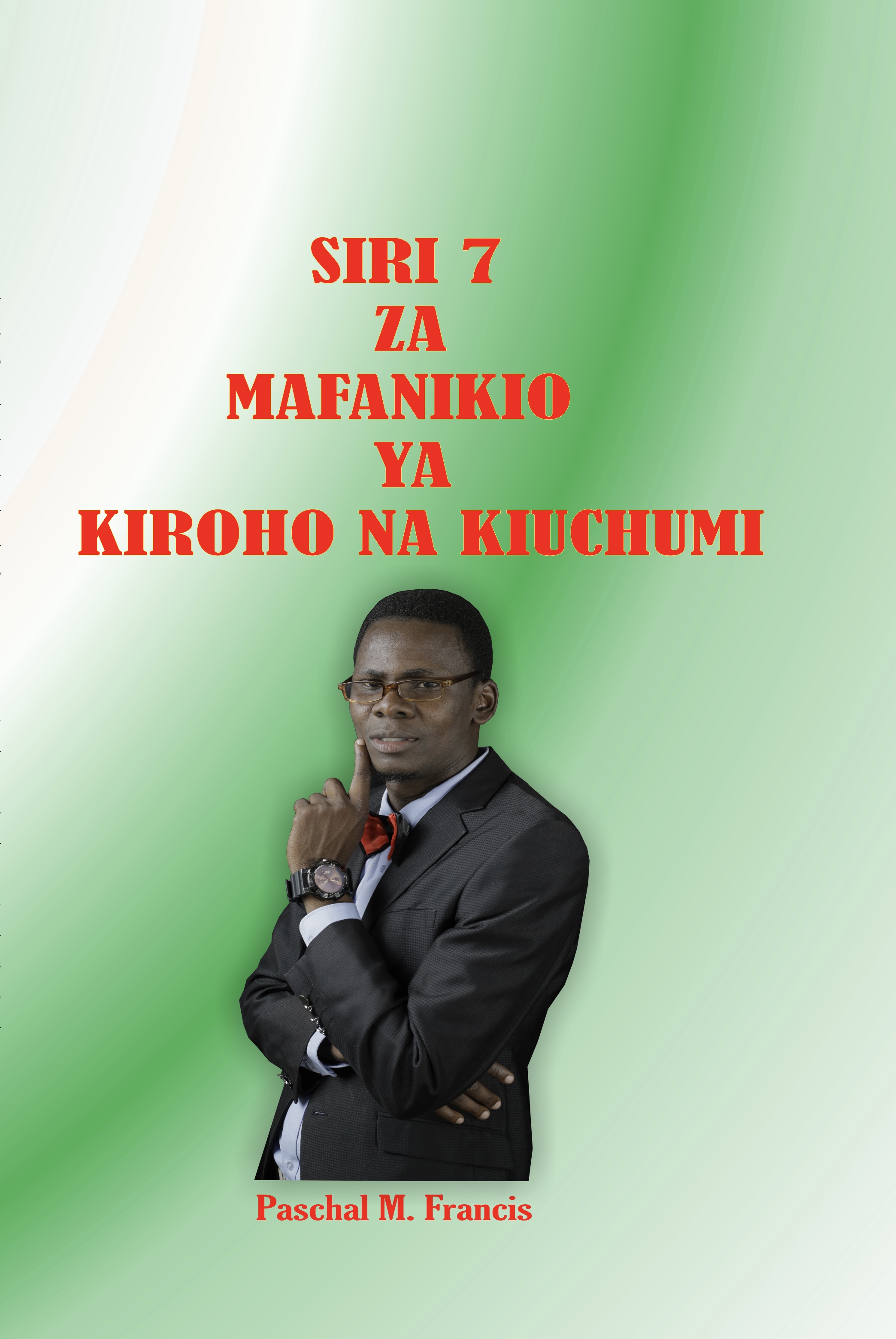 SIRI 7 ZA MAFANIKIO YA KIROHO NA KIUCHUMI