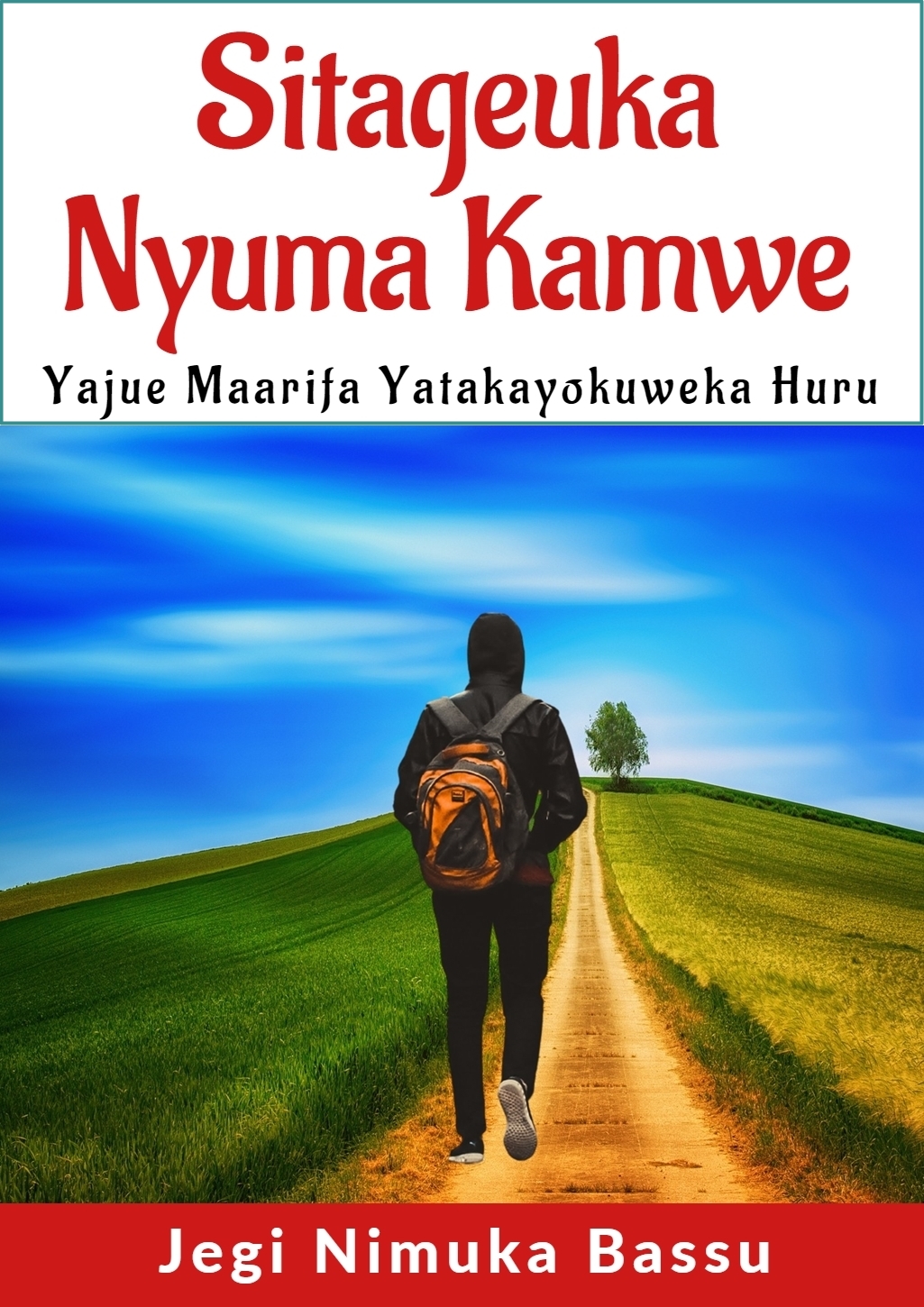 SITAGEUKA NYUMA KAMWE