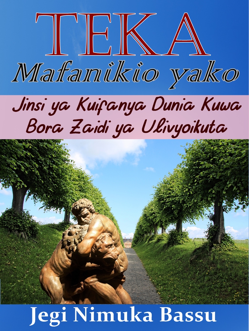 Teka Mafanikio Yako