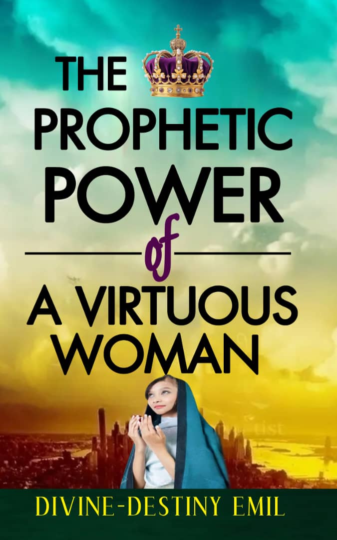 THE POWER OF PROPHETIC VIRTUE WOMAN