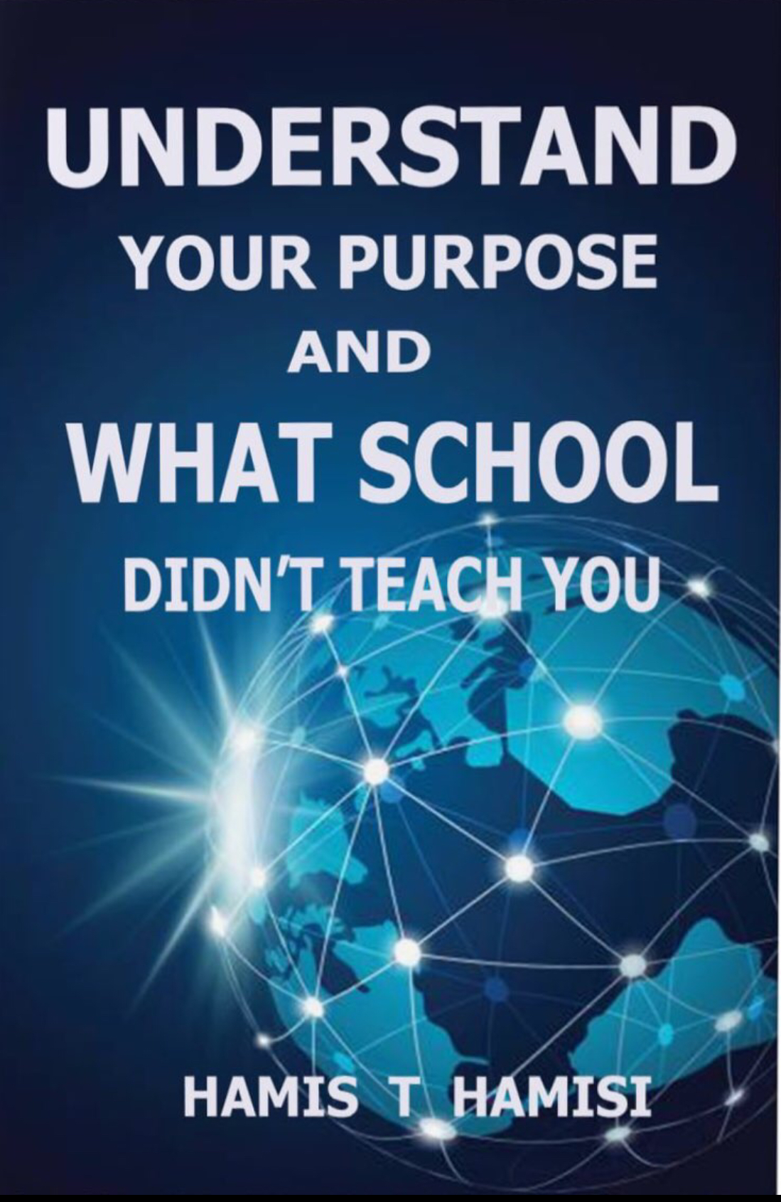 Understand Your Purpose and What School Didn`t Teach You