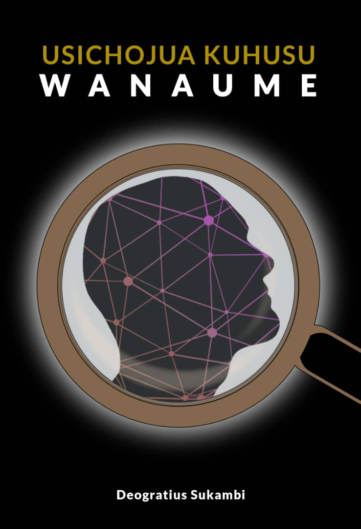 USICHOJUA KUHUSU WANAUME