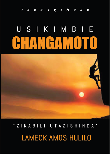 USIKIMBIE CHANGAMOTO