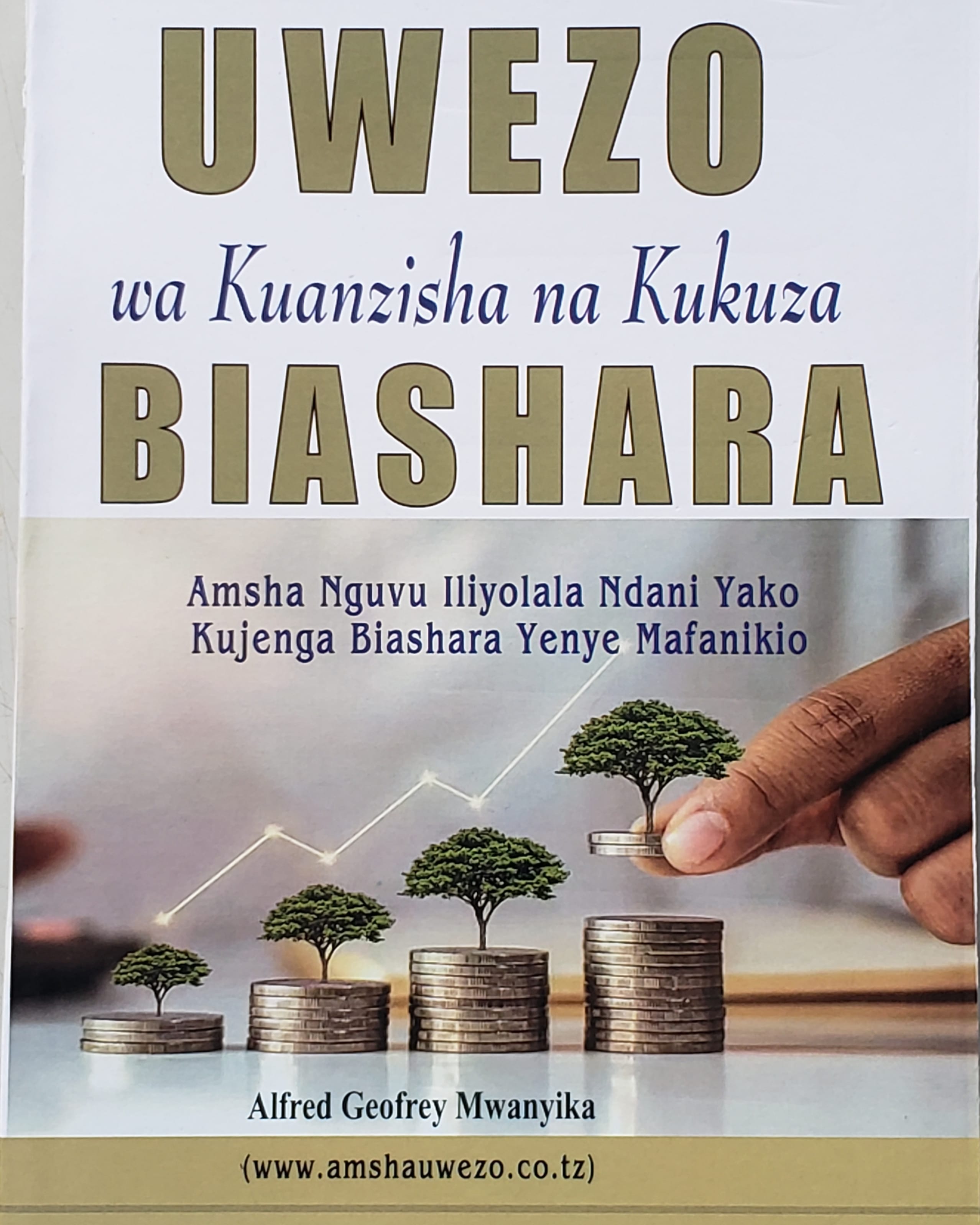 UWEZO WA KUANZISHA NA KUKUZA BIASHARA