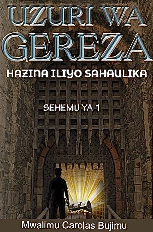 UZURI WA GEREZA Hazina Iliyo Sahaulika