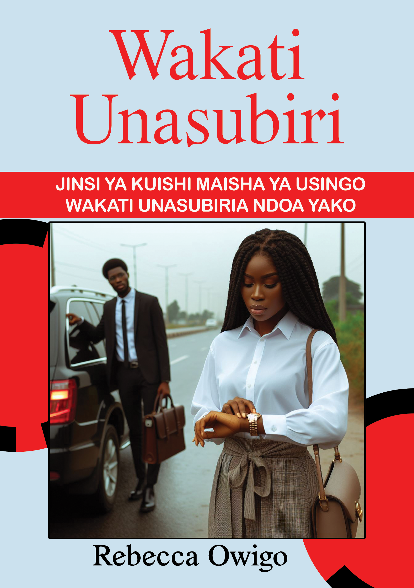 WAKATI UNASUBIRI