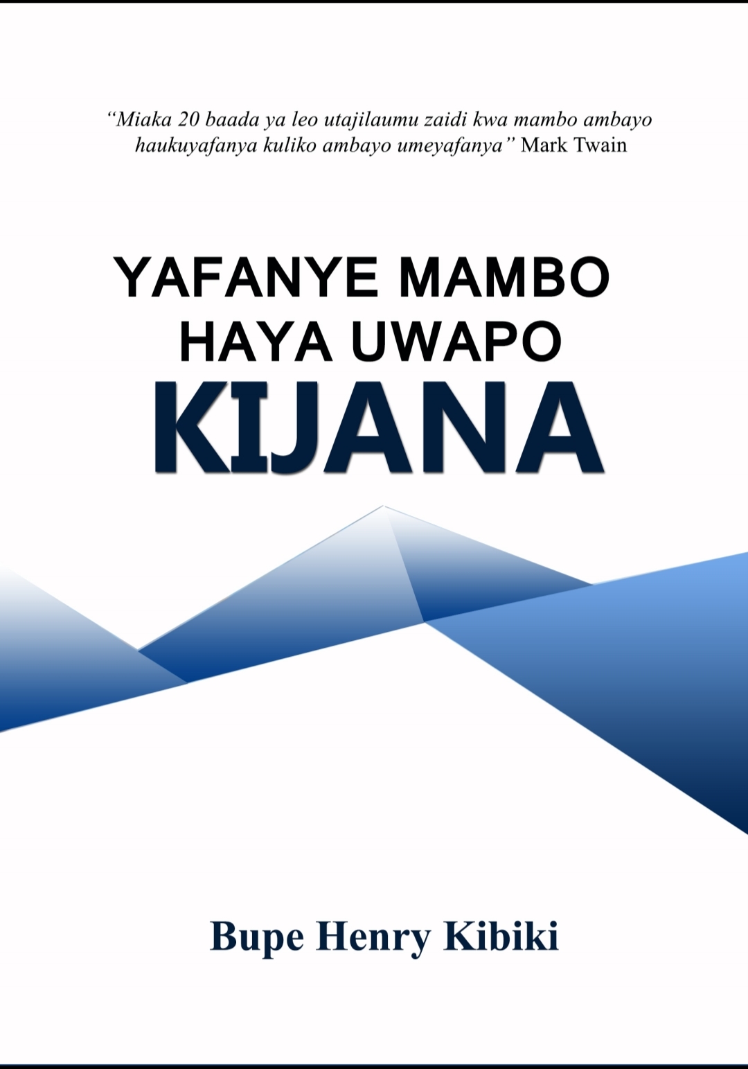 YAFANYE MAMBO HAYA UWAPO KIJANA