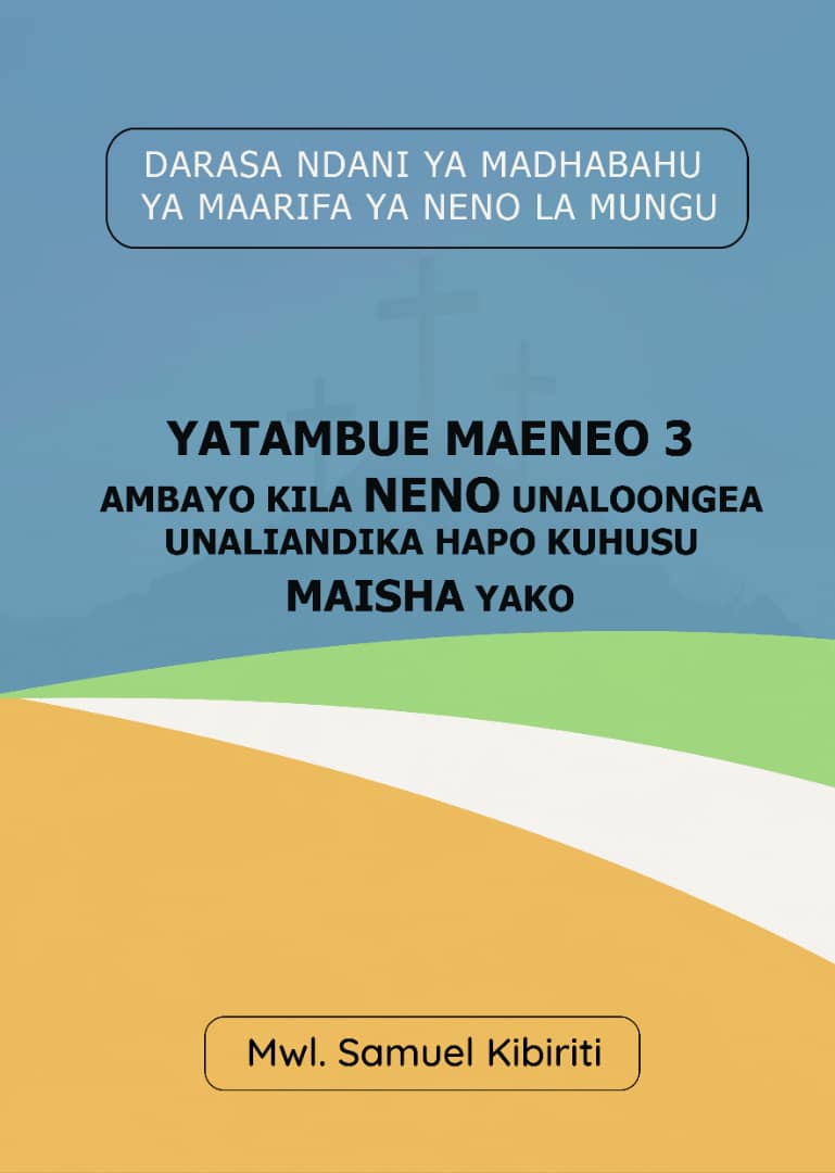 YATAMBUE MAENEO 3 AMBAYO KILA NENO UNALOONGEA UNALIANDIKA HAPO KUHUSU MAISHA YAKO